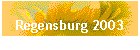 Regensburg 2003